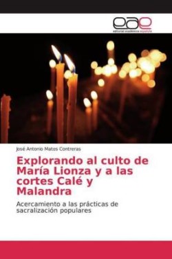 Explorando al culto de María Lionza y a las cortes Calé y Malandra