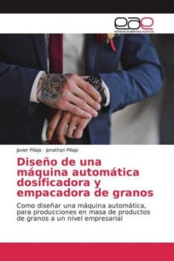 Diseño de una máquina automática dosificadora y empacadora de granos