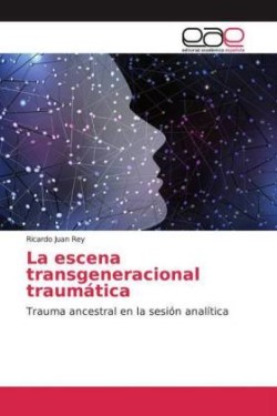 escena transgeneracional traumática