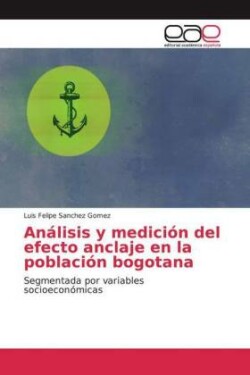 Análisis y medición del efecto anclaje en la población bogotana