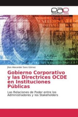 Gobierno Corporativo y las Directrices OCDE en Instituciones Públicas