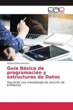 Guía Básica de programación y estructuras de Datos