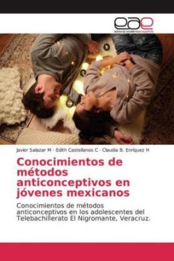 Conocimientos de métodos anticonceptivos en jóvenes mexicanos