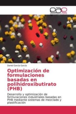 Optimización de formulaciones basadas en polihidroxibutirato (PHB)