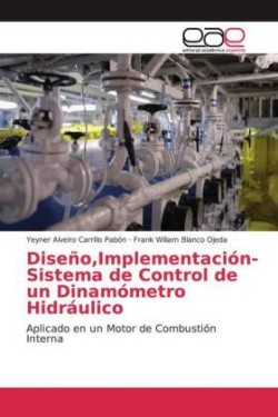 Diseño, Implementación- Sistema de Control de un Dinamómetro Hidráulico