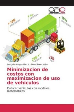 Minimizacion de costos con maximizacion de uso de vehiculos