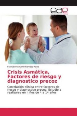 Crisis Asmática, Factores de riesgo y diagnostico precoz