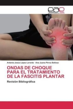 Ondas de Choque Para El Tratamiento de la Fascitis Plantar