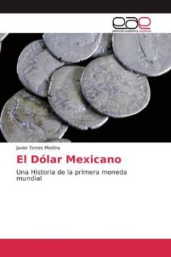 El Dólar Mexicano