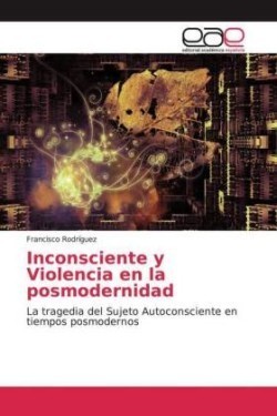 Inconsciente y Violencia en la posmodernidad