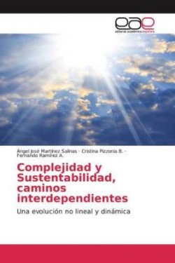 Complejidad y Sustentabilidad, caminos interdependientes