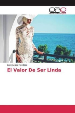 El Valor De Ser Linda