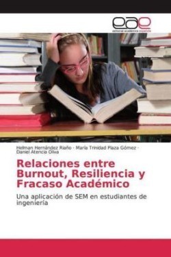 Relaciones entre Burnout, Resiliencia y Fracaso Académico