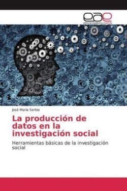 La producción de datos en la investigación social