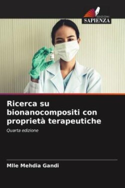 Ricerca su bionanocompositi con proprietà terapeutiche