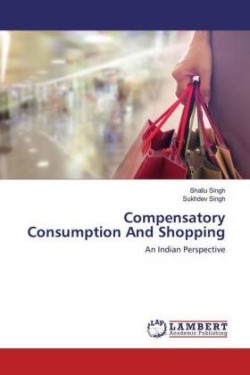 Compensatory Consumption And Shopping