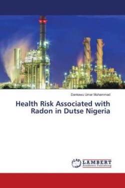 Health Risk Associated with Radon in Dutse Nigeria