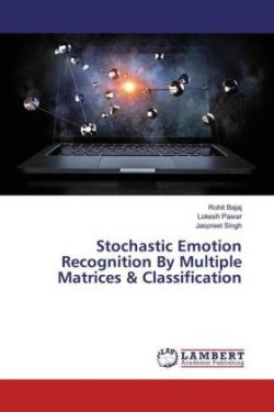 Stochastic Emotion Recognition By Multiple Matrices & Classification