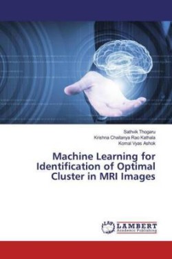 Machine Learning for Identification of Optimal Cluster in MRI Images