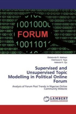 Supervised and Unsupervised Topic Modelling in Political Online Forum