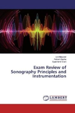 Exam Review of Sonography Principles and Instrumentation