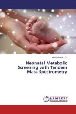 Neonatal Metabolic Screening with Tandem Mass Spectrometry