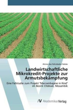 Landwirtschaftliche Mikrokredit-Projekte zur Armutsbekämpfung