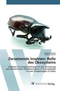 Zersetzende Insekten: Rolle des Ökosystems