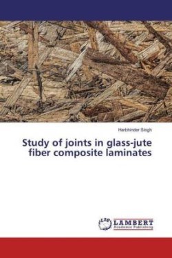 Study of joints in glass-jute fiber composite laminates