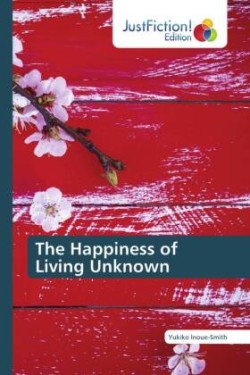 Happiness of Living Unknown