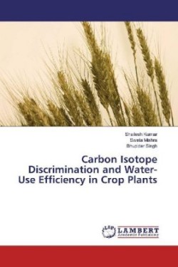 Carbon Isotope Discrimination and Water-Use Efficiency in Crop Plants