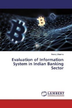 Evaluation of Information System in Indian Banking Sector