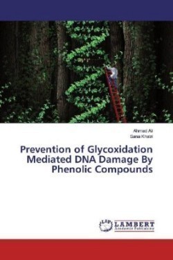 Prevention of Glycoxidation Mediated DNA Damage By Phenolic Compounds