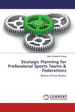 Strategic Planning for Professional Sports Teams & Federations