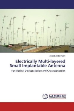 Electrically Multi-layered Small Implantable Antenna