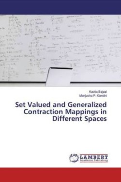 Set Valued and Generalized Contraction Mappings in Different Spaces