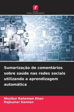 Sumarização de comentários sobre saúde nas redes sociais utilizando a aprendizagem automática