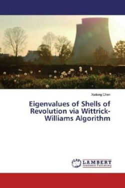 Eigenvalues of Shells of Revolution via Wittrick-Williams Algorithm