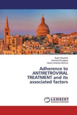 Adherence to ANTIRETROVIRAL TREATMENT and its associated factors