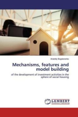 Mechanisms, features and model building