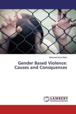 Gender Based Violence: Causes and Consquences