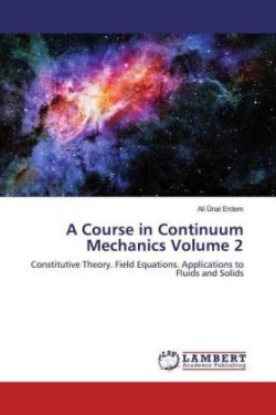 A Course in Continuum Mechanics Volume 2