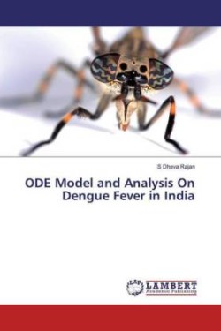 ODE Model and Analysis On Dengue Fever in India