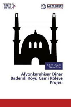 Afyonkarahisar Dinar Bademli Köyü Cami Röleve Projesi