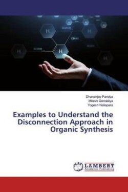Examples to Understand the Disconnection Approach in Organic Synthesis