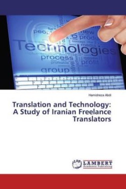 Translation and Technology: A Study of Iranian Freelance Translators