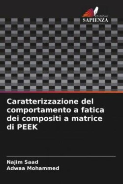 Caratterizzazione del comportamento a fatica dei compositi a matrice di PEEK