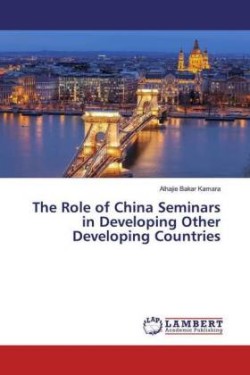 The Role of China Seminars in Developing Other Developing Countries