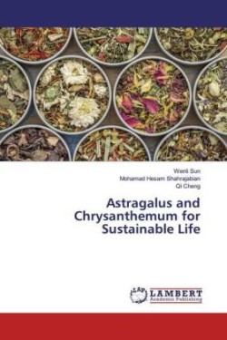 Astragalus and Chrysanthemum for Sustainable Life