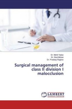 Surgical management of class II division I malocclusion